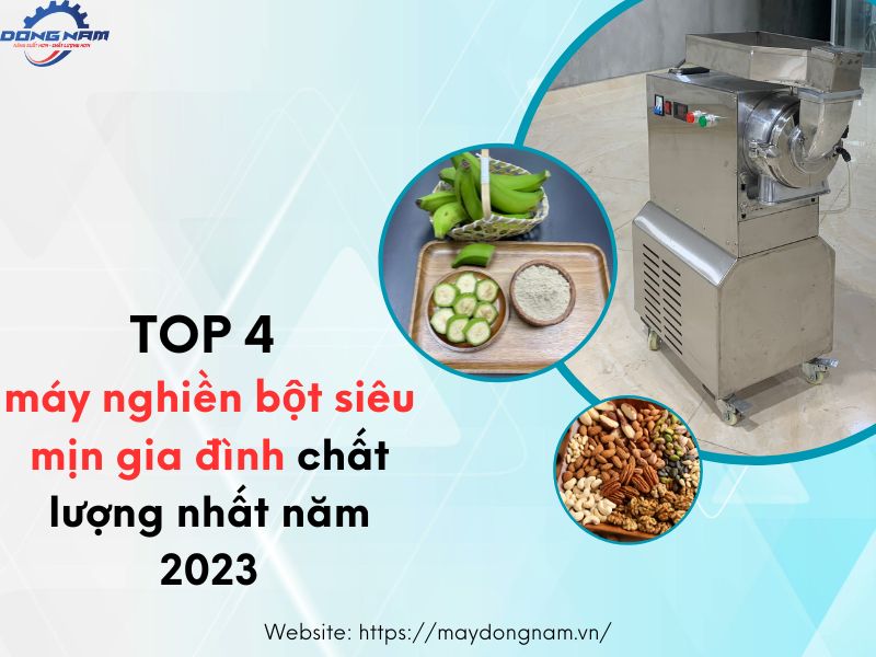 TOP 4 máy nghiền bột siêu mịn gia đình chất lượng nhất năm 2023