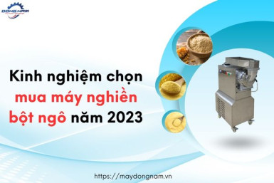 Kinh nghiệm chọn mua máy nghiền bột ngô năm 2023