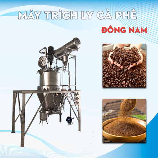 Máy trích ly cà phê hồi hương tốt, đảm bảo chất lượng Máy trích ly cà phê hồi hương tốt, đảm bảo chất lượng